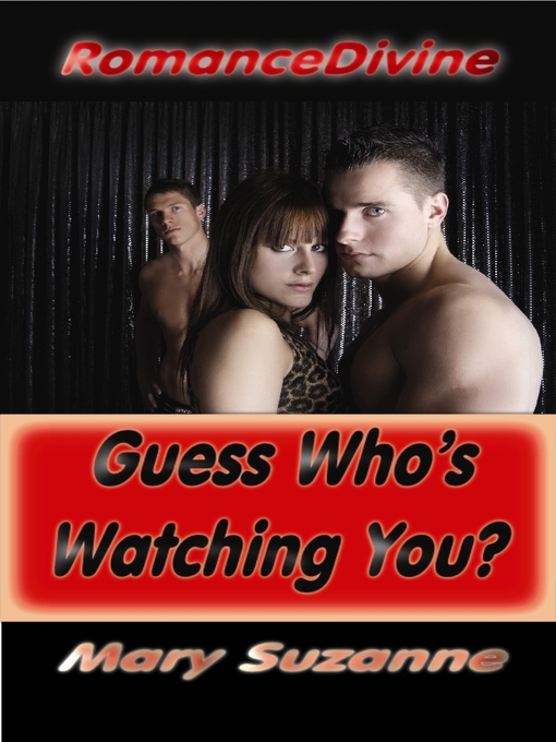Title details for Guess Who's Watching You? by Mary Suzanne - Available